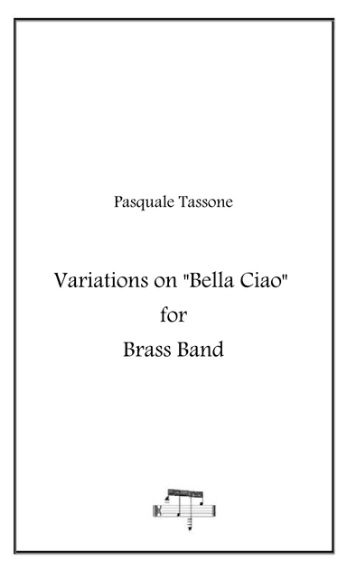 "Bella Ciao" Variations for Brass Band (arr. Pasquale Tassone)