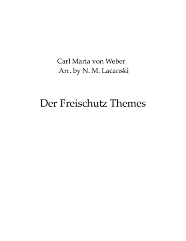 Der Freischutz Themes (arr. Nick Lacanski)