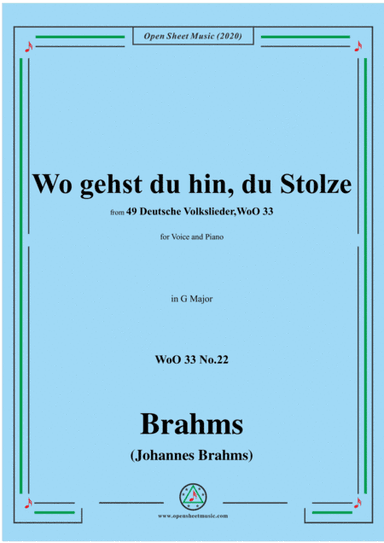 Brahms-Wo gehst du hin,du Stolze?,WoO 33 No.22,from '49 Deutsche Volkslieder,WoO 33',in G Major,for (arr. MSM)