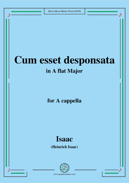 Isaac-Cum esset desponsata,in A flat Major,for A cappella (arr. MSM)