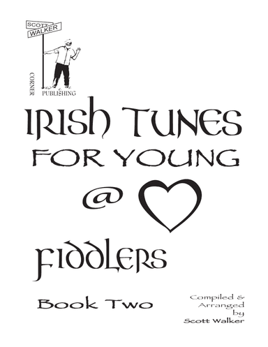 Irish Tunes for Young at Heart Fiddlers, Book 2 (arr. Scott Walker)
