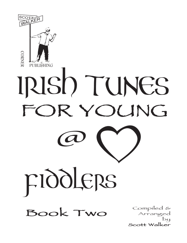 Irish Tunes for Young at Heart Fiddlers, Book 2 (arr. Scott Walker)