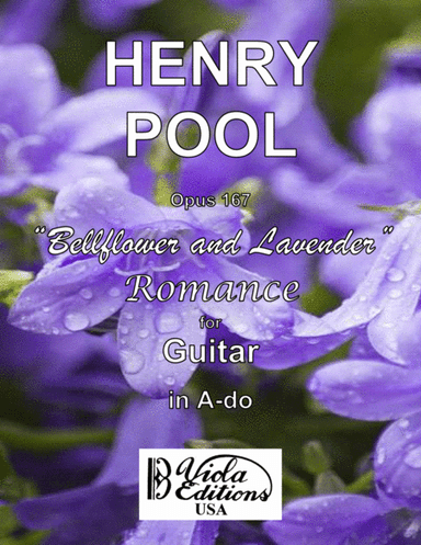 Opus 167, "Bellflower and Lavender", Romance for Guitar in A-do
