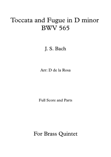 Toccata and Fugue in D Minor - J. S. Bach - For Brass Quintet (Full Score and Parts) (arr. Daniel de la Rosa Oliva)