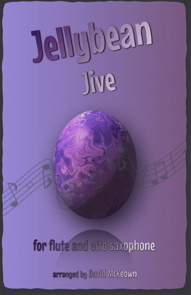 The Jellybean Jive for Flute and Alto Saxophone Duet