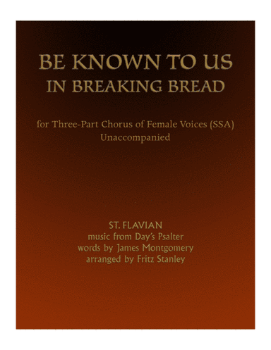 Be Known to Us in Breaking Bread - SSA A Cappella (arr. Fritz Stanley)