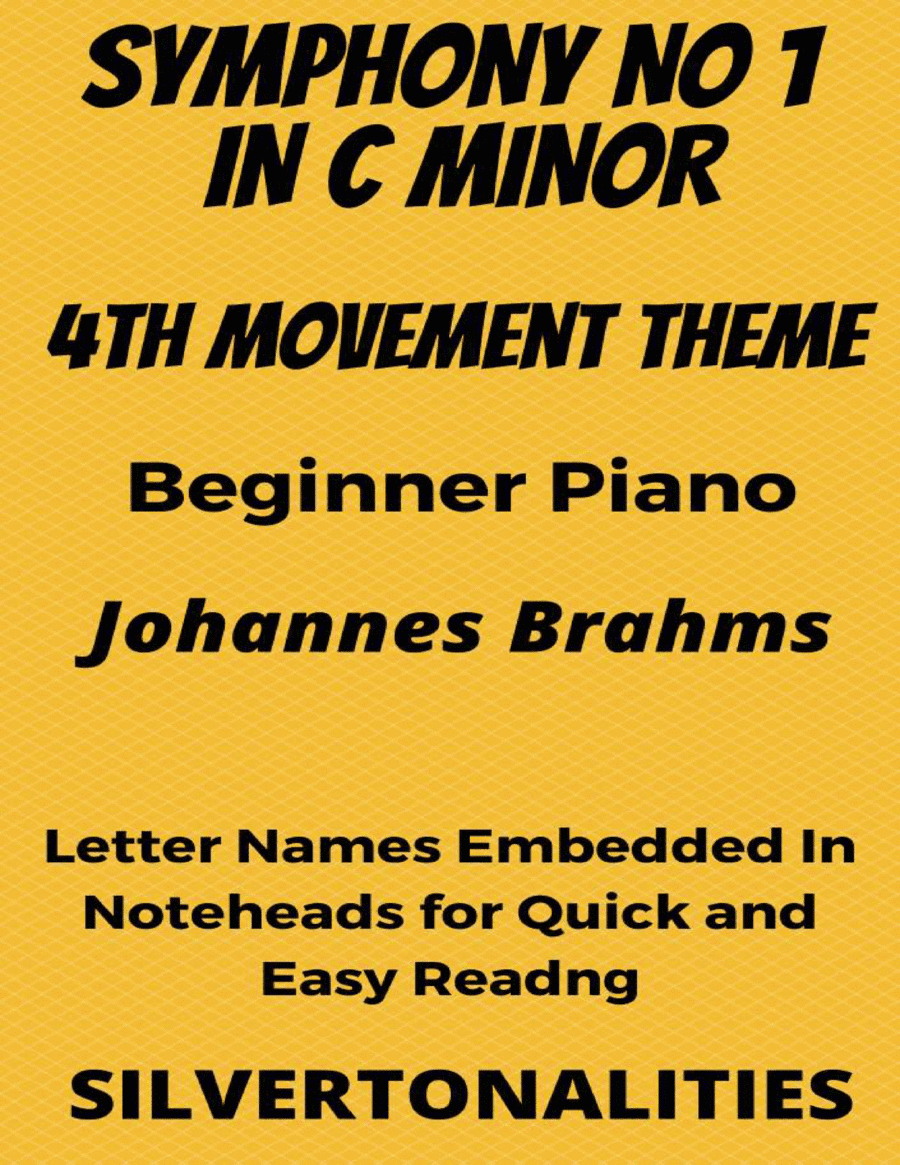 Symphony Number 1 In C Minor 4th Mvt Beginner Piano Sheet Music (arr. SilverTonalities)