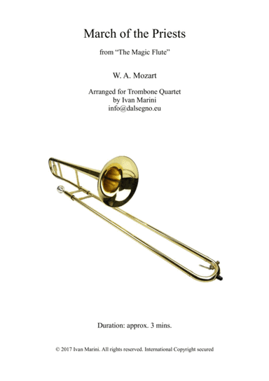 MARCH OF THE PRIESTS (from The Magic Flute by W. A. Mozart) - for Trombone Quartet (arr. Ivan Marini)