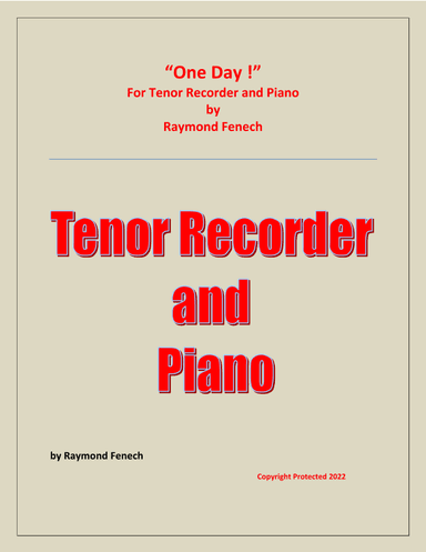 One Day ! for Tenor Recorder and Piano - Intermediate level