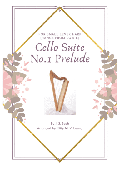 Cello Suite No.1 Prelude by J.S.Bach for Small Lever Harp (arr. Kitty M. Y. Leung)