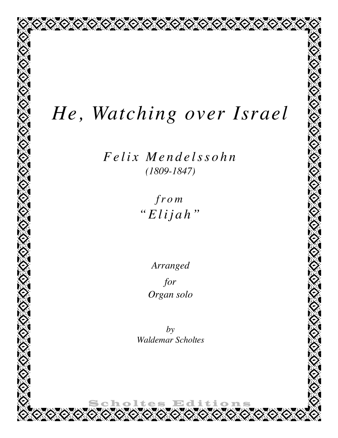 He, Watching Over Israel (arr. Waldemar Scholtes)