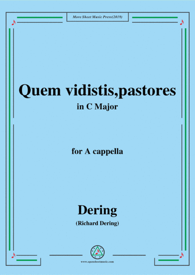 Dering-Quem vidistis,pastores,in C Major,A cappella (arr. MSM)