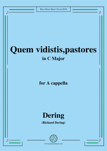 Dering-Quem vidistis,pastores,in C Major,A cappella (arr. MSM)