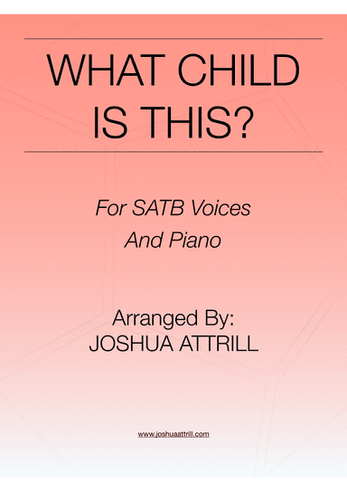 What Child Is This? (SATB) (arr. Joshua Attrill)