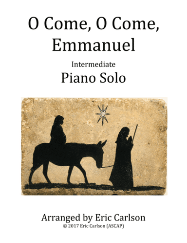 O Come, O Come, Emmanuel (Piano Solo by Eric Carlson) (arr. Eric L. Carlson (ASCAP))