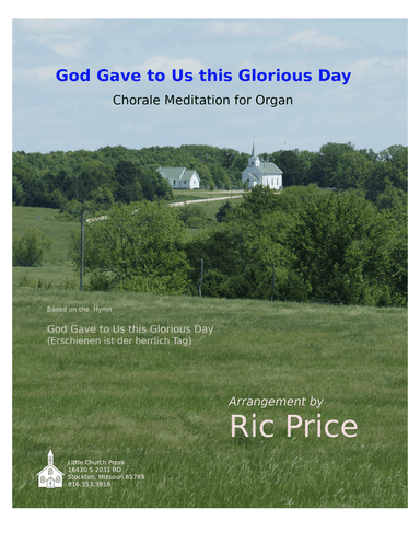 God Gave to Us this Glorious Day (arr. Ric Price)