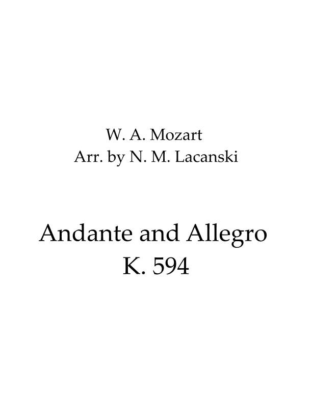 Andante and Allegro K. 594 (arr. Nick M Lacanski)