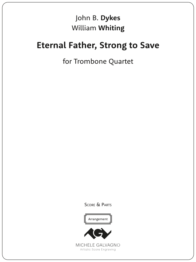 Eternal Father, Strong to Save - for Trombone Quartet (arr. Michele Galvagno)
