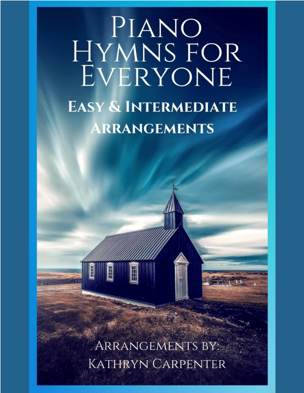 Piano Hymns for Everyone: Easy & Intermediate Arrangements (arr. Kathryn Carpenter)