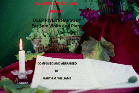 DEEP RIVER RHAPSODY FOR VIOLIN AND PIANO (arr. Garth M. Williams (Socan))