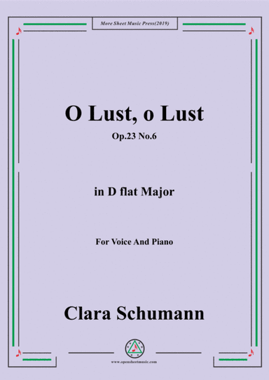 Clara-O Lust,o Lust,Op.23 No.6,from'6 Lieder,Op.23',in E Major,for Voice and Piano (arr. MSM)