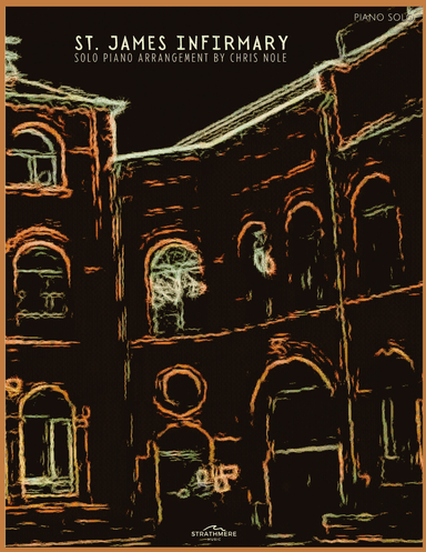 St. James Infirmary (arr. Chris Nole)