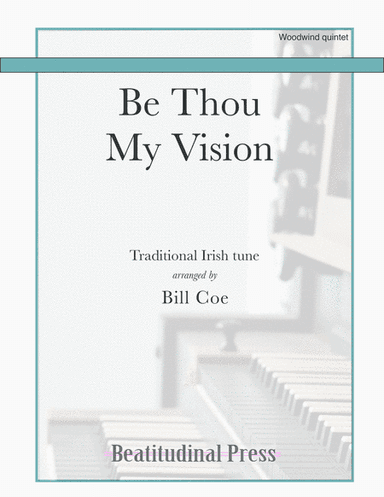 Be Thou My Vision woodwind quintet (arr. Bill Coe)