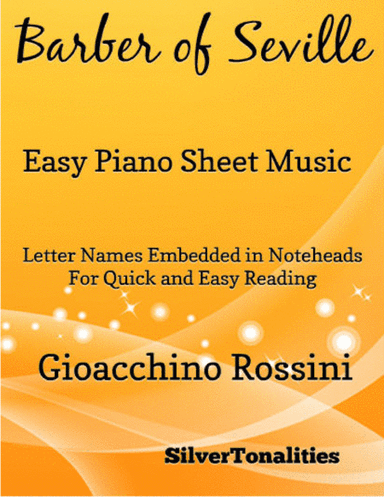 The Barber of Seville Easy Piano Sheet Music (arr. SilverTonalities)