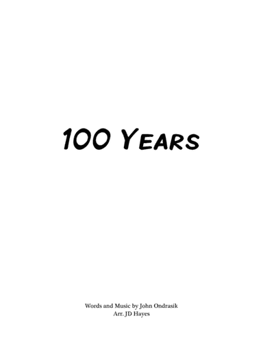 100 Years (arr. JD Hayes)