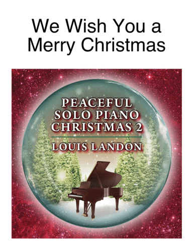 We Wish You a Merry Christmas - Traditional Christmas - Louis Landon - Solo Piano (arr. Louis Landon)