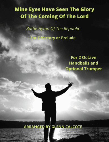Mine Eyes Have Seen the Glory of the Coming of the Lord (arr. Glenn Calcote)