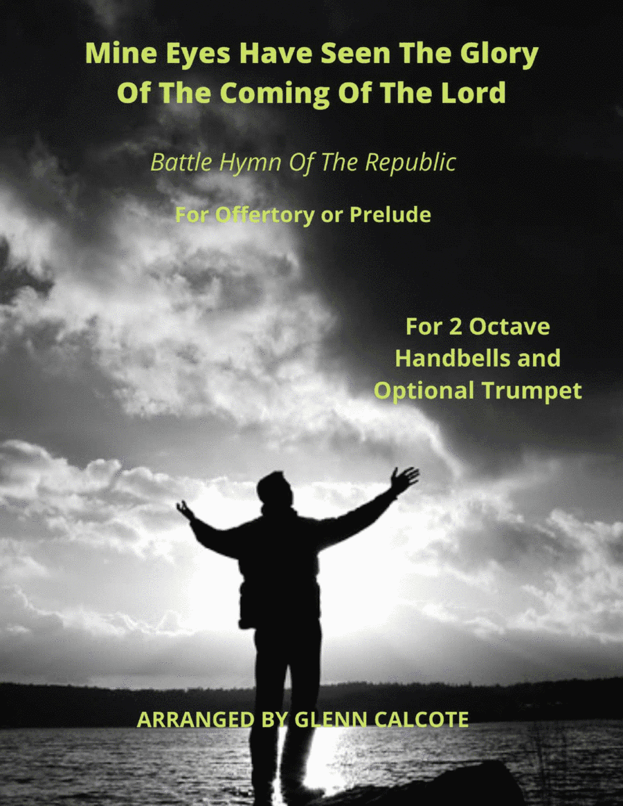 Mine Eyes Have Seen the Glory of the Coming of the Lord (arr. Glenn Calcote)