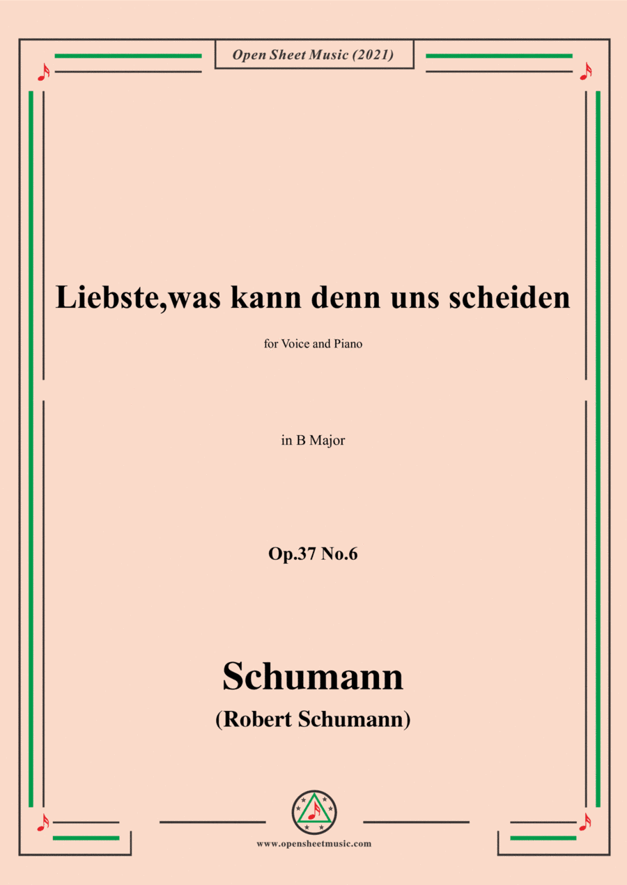 Schumann-Liebste,was kann denn uns scheiden,Op.37 No.6,in B Major,for Voice and Piano (arr. Open Cloud)
