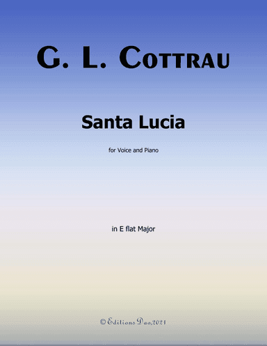 Santa Lucia, by G. L. Cottrau, in E flat Major (arr. Editions Dao)