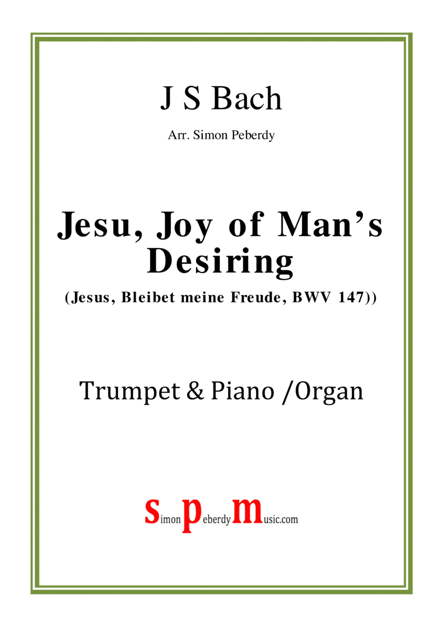 Jesu, Joy of man's desiring (Jesus, bleibet meine Freude) for trumpet and piano/organ (J S Bach) (arr. Simon Peberdy)