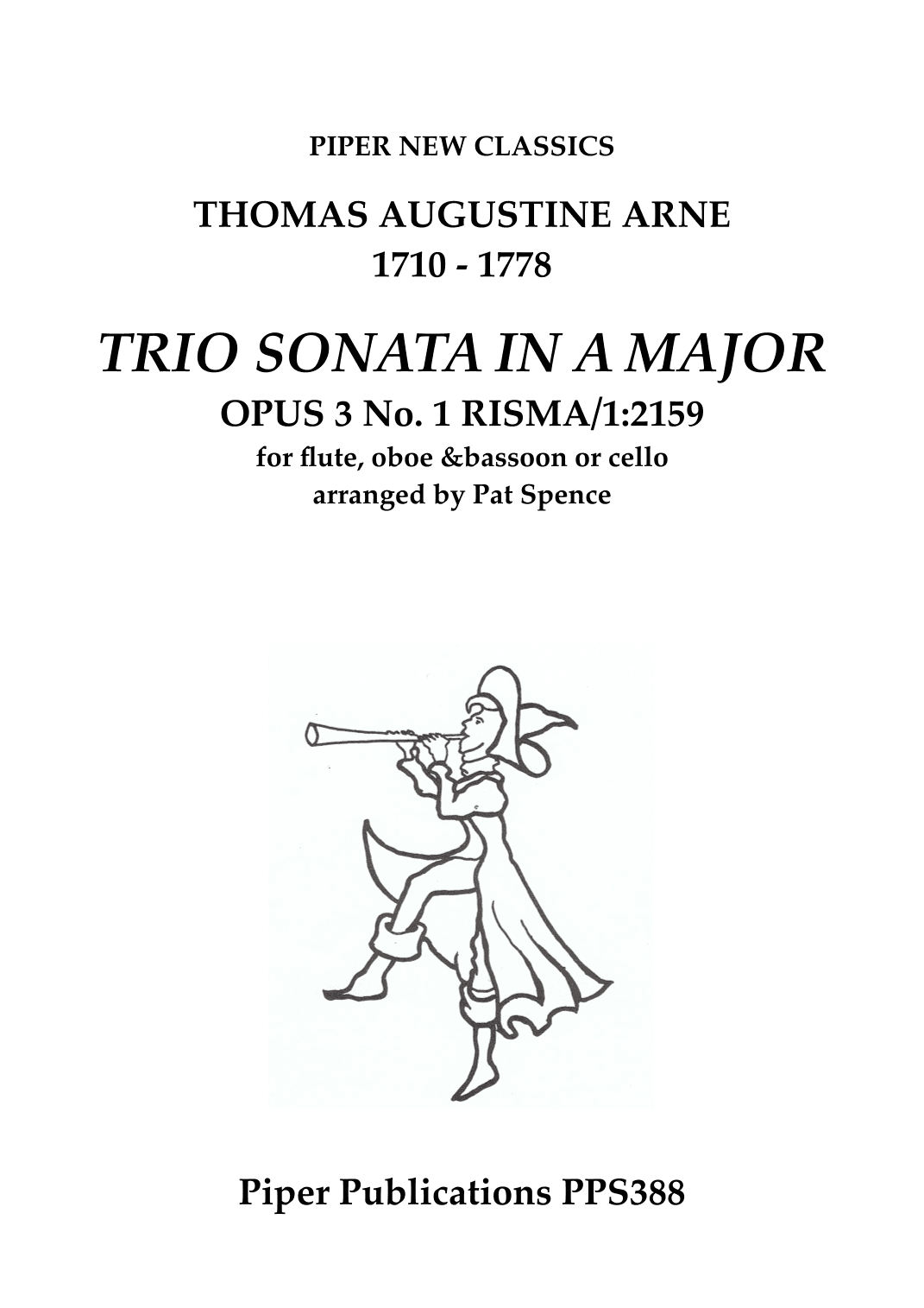 ARNE: TRIO SONATA IN A MAJOR OPUS 3 No. 1 for flute, oboe & bassoon or cello (arr. Pat Spence)