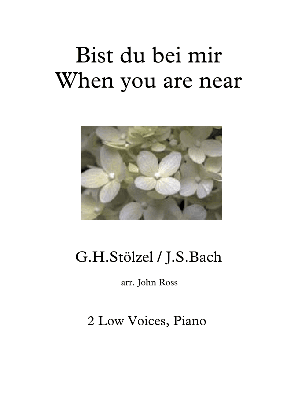 Bist du bei mir / When you are near - 2 Low voices, Piano (arr. John Ross)