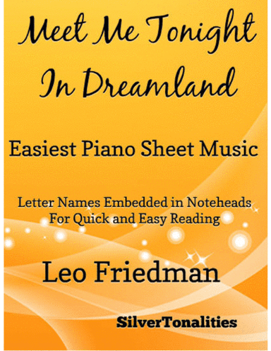 Meet Me Tonight in Dreamland Waltz Easiest Piano Sheet Music (arr. SilverTonalities)