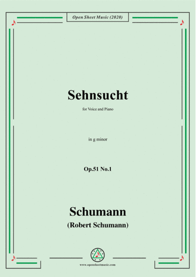 Schumann-Sehnsucht,Op.51 No.1,in g minor,for Voice and Piano (arr. MSM)