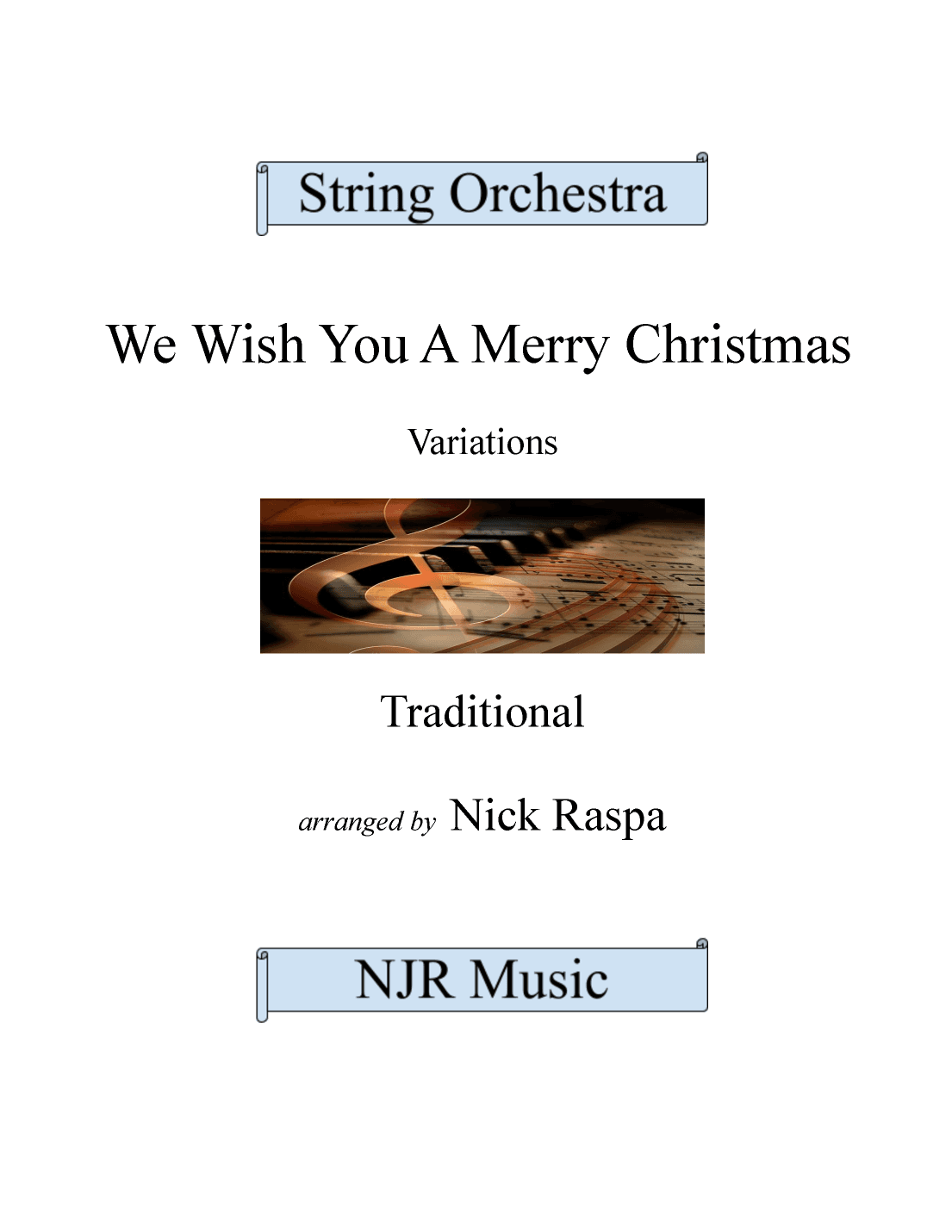 We Wish You A Merry Christmas (variations for string orchestra) Complete Set (arr. Nick Raspa)