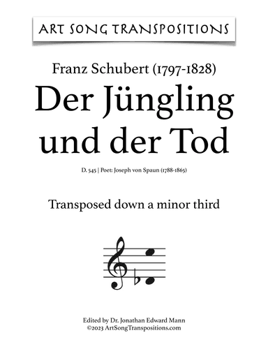 SCHUBERT: Der Jüngling und der Tod, D. 545 (transposed down a minor third) (arr. ArtSongTranspositions.com)