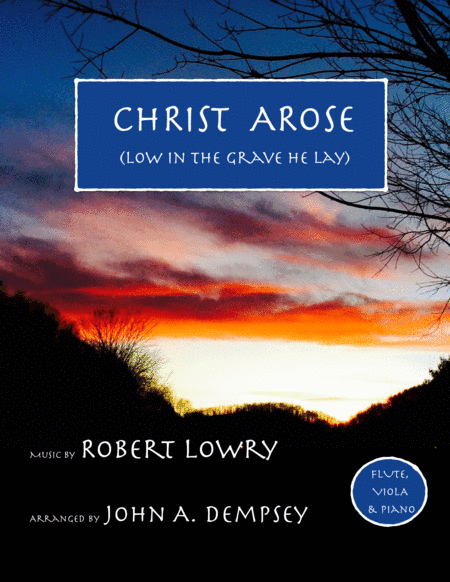 He Arose (Trio for Flute, Viola and Piano) (arr. John A. Dempsey)