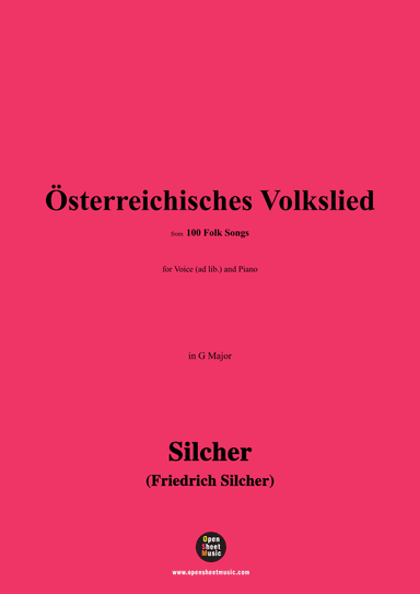 Silcher-Österreichisches Volkslied,for Voice(ad lib.) and Piano (arr. OSM Press)