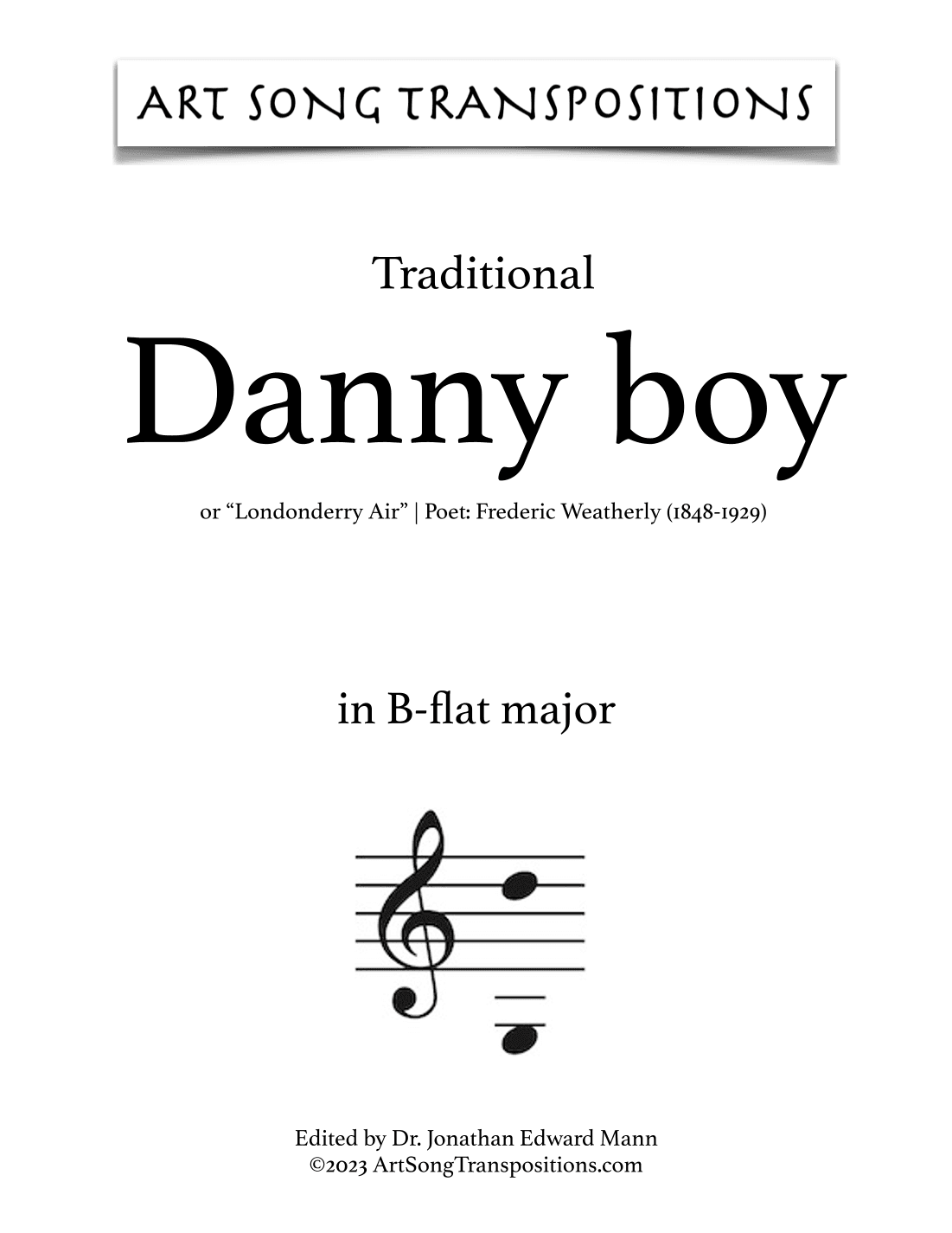 TRADITIONAL: Danny boy (transposed to B-flat major) (arr. ArtSongTranspositions.com)