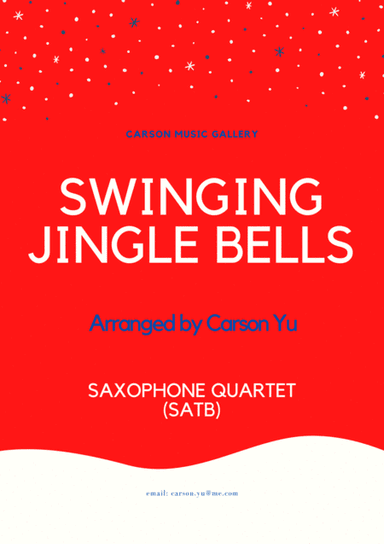 Swinging Jingle Bells - for Saxophone Quartet (SATB) arr. Carson Yu (arr. Carson Yu)
