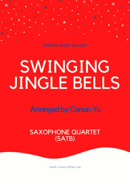 Swinging Jingle Bells - for Saxophone Quartet (SATB) arr. Carson Yu (arr. Carson Yu)