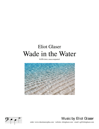 Wade in the Water (arr. Eliot Glaser)