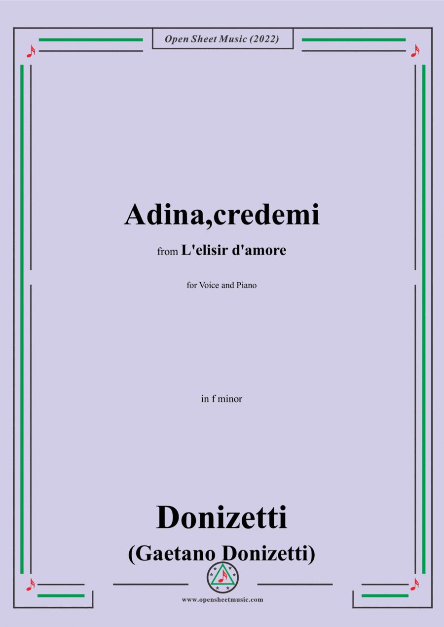 Donizetti-Adina,credemi,in f minor,from L'elisir d'amore(Melodramma giocoso in due atti),A36,for Voi (arr. Open Cloud)