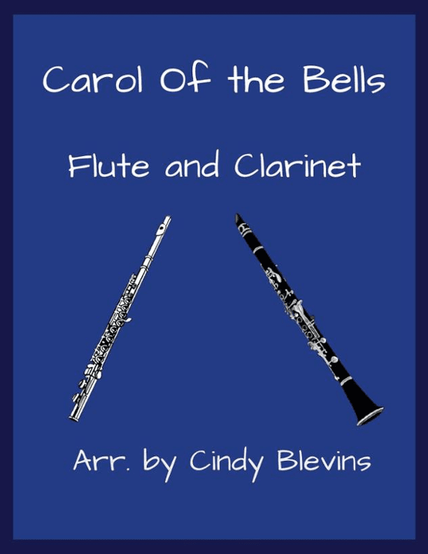 Carol of the Bells, for Flute and Clarinet (arr. Cindy Blevins)