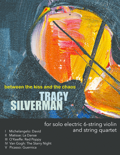 Between the Kiss and the Chaos - Complete - String Quartet plus 6-String Violin